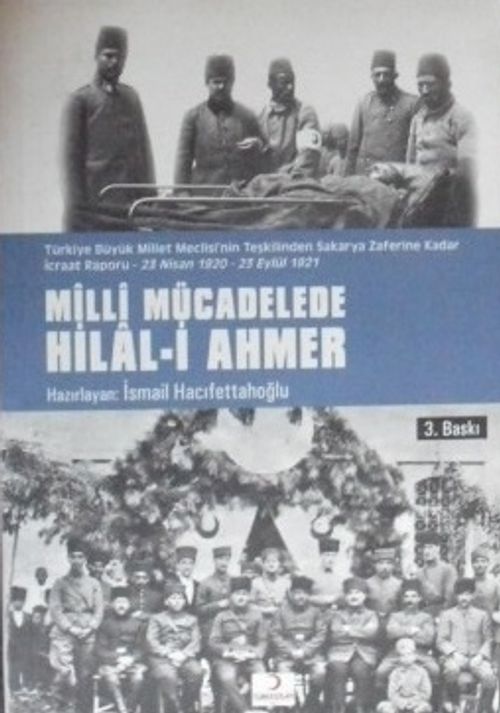 Milli Mücadelede Hilal-i Ahmer / TBMM'nin Teşkilinden Sakarya Zaferine Kadar İcraat Raporu / 23 Nisan 1920-23 Eylül 1921/  22-A-20