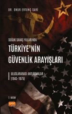 Soğuk Savaş Yıllarında Türkiye'nin Güvenlik Arayışları & Uluslararası Antlaşmalar (1945-1975)
