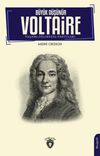 B&uuml;y&uuml;k D&uuml;ş&uuml;n&uuml;r Voltaire Yaşamı-Felsefesi-Yapıtları