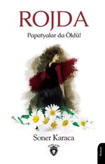 Rojda & Papatyalar da Öldü!