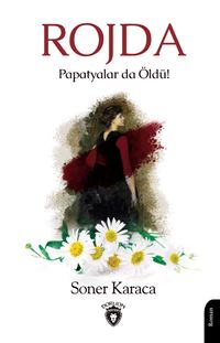 Rojda & Papatyalar da Öldü!