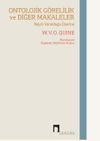 Ontolojik G&ouml;relilik ve Diğer Makaleler & Neyin Varolduğu &Uuml;zerine