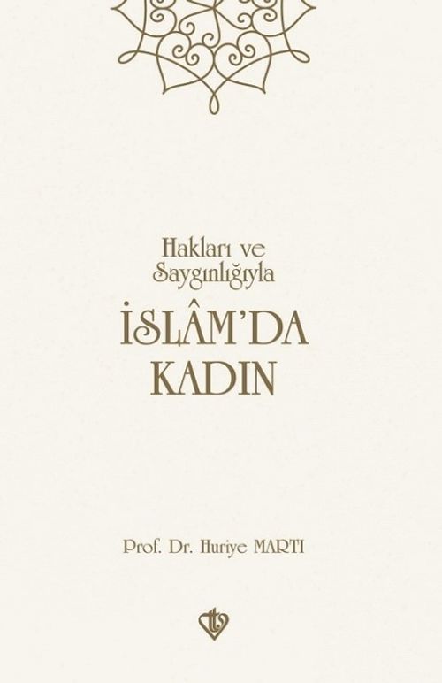Hakları ve Saygınlığıyla İslam'da Kadın