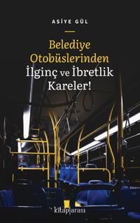 Belediye Otobüslerinden İlginç ve İbretlik Kareler! 