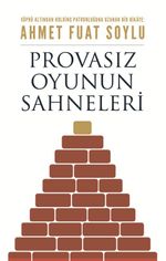 Provasız Oyunun Sahneleri
