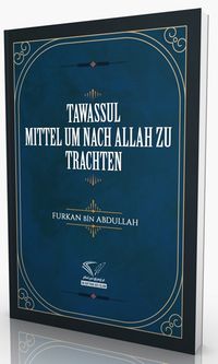 Tawassul - Mıttel Um Nach Allah Zu Trachten