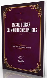 Masjıd-ı Dırar - Dıe Moschee Des Unheıls
