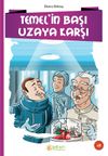 Temel'in Başı Uzaya Karşı