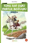 T&uuml;fek İcat Oldu Mertlik Bozuldu & K&ouml;roğlu