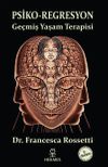 Psiko-Regresyon & Ge&ccedil;miş Yaşam Terapisi