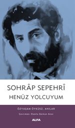 Henüz Yolcuyum & Özyaşam Öyküsü, Anılar
