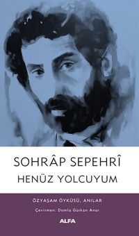 Henüz Yolcuyum & Özyaşam Öyküsü, Anılar