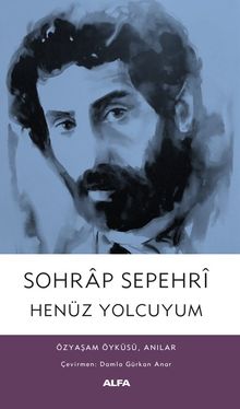 Henüz Yolcuyum & Özyaşam Öyküsü, Anılar