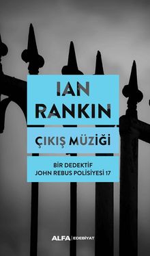 Çıkış Müziği / Bir Dedektif John Rebus Polisiyesi 17