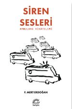 Siren Sesleri & Ambulans Hikayeleri
