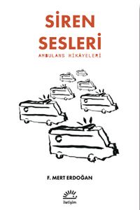 Siren Sesleri & Ambulans Hikayeleri