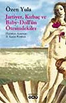 Jartiyer, Kırbaç ve Baby-Doll'ün Ötesindekiler