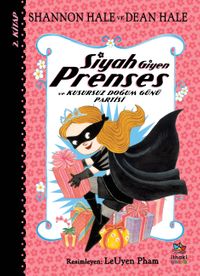 Siyah Giyen Prenses ve Kusursuz Doğum Günü Partisi