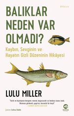 Balıklar Neden Var Olmadı? 