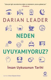 Neden Uyuyamıyoruz? & İnsan Uykusunun Tarihi