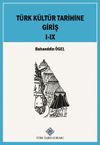 T&uuml;rk K&uuml;lt&uuml;r Tarihine Giriş I-IX.Cilt (9 Kitap Takım)