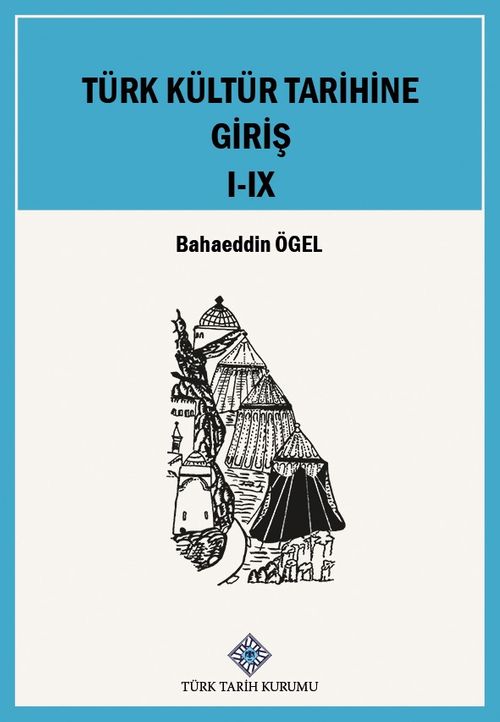 Türk Kültür Tarihine Giriş I-IX.Cilt (9 Kitap Takım)