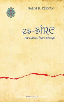 Es-Sire & Bir Harici -İbadi Klasiği - Salim B. Zekvan