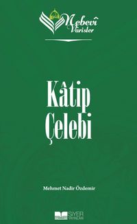 Nebevi Varisler 79 / Katip Çelebi