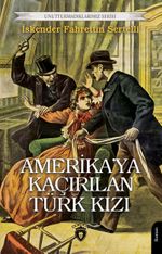 Amerika'ya Kaçırılan Türk Kızı