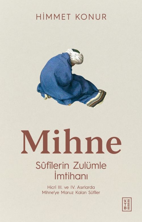 Mihne & Sûfîlerin Zulümle İmtihanı