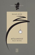 Müşahedat & Hayata Merhaba