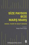 Size Paydos Bize Marş Marş & Kemal Tahir ve Geçit Dergisi