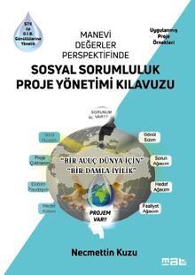 Manevi Değerler Perspektifinde  Sosyal Sorumluluk  Proje Yönetimi Kılavuzu