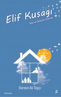 Elif Kuşağı & Aile ve Gençlik Üzerine