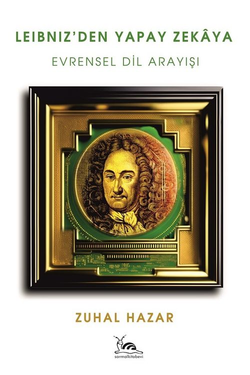 Leibniz'den Yapay Zekaya & Evrensel Dil Arayışı