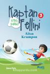 Altın Krampon / Futbol Sihirbazı Kaptan Fellini 3
