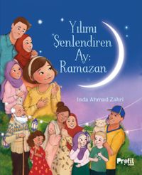 Yılımı Şenlendiren Ay : Ramazan 