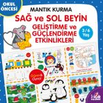 Okul Öncesi Mantık Kurma / Sağ-Sol Beyin Geliştirme ve Güçlendirme Etkinlikleri (3-6 Yaş)