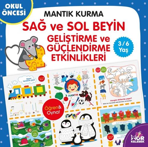 Okul Öncesi Mantık Kurma / Sağ-Sol Beyin Geliştirme ve Güçlendirme Etkinlikleri (3-6 Yaş)