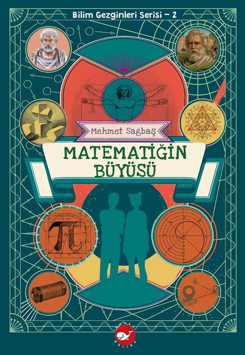 Matematiğin Büyüsü / Bilim Gezginleri Serisi 2