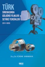 Türk Sinemasında Güldürü Filmleri ve Seyirci Tercihleri (2011-2020)