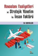Havaalanı Faaliyetleri ve Stratejik Yönetim İle İnsan Faktörü