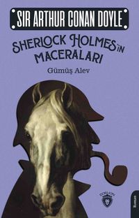 Sherlock Holmes'in Maceraları / Gümüş Alev 