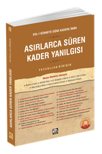 Asırlarca Süren Kader Yanılgısı