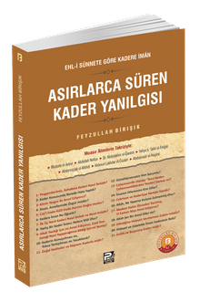 Asırlarca Süren Kader Yanılgısı