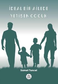 İdeal Bir Ailede Yetişen Çocuk