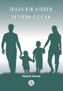 İdeal Bir Ailede Yetişen Çocuk