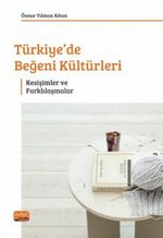 Türkiye'de Beğeni Kültürleri & Kesişimler ve Farklılaşmalar