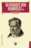 Alexander von Humboldt’un Hayatı ve Eserleri