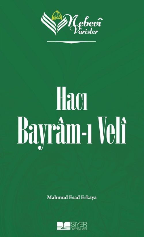 Nebevi Varisler 71 / Hacı Bayram-ı Veli